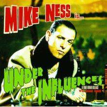 Mike Ness : Under the Influences